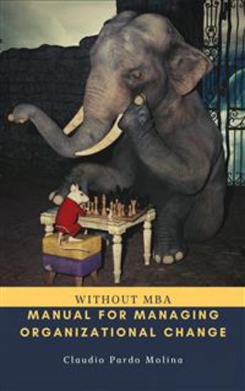 Manual For Managing Organizational Change Without Mba - cover