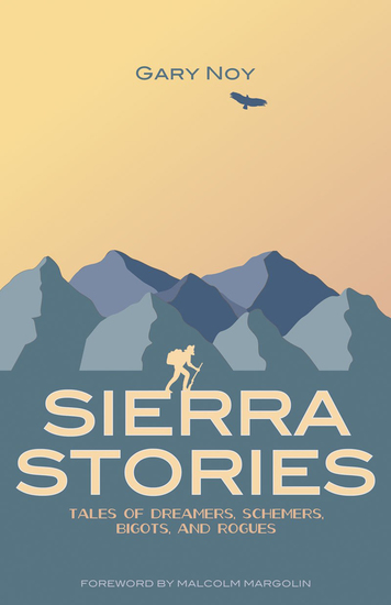 Sierra Stories - Tales of Dreamers Schemers Bigots and Rogues - cover
