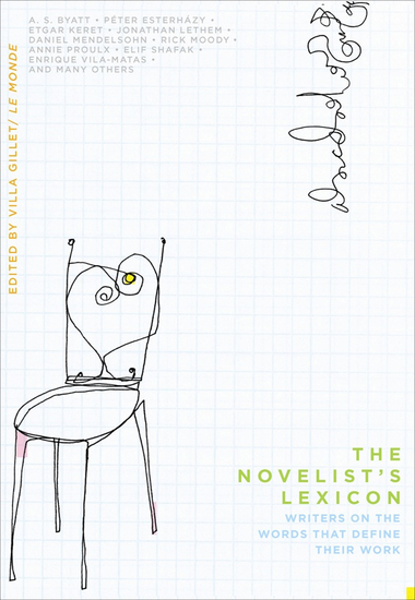 The Novelist's Lexicon - Writers on the Words That Define Their Work - cover