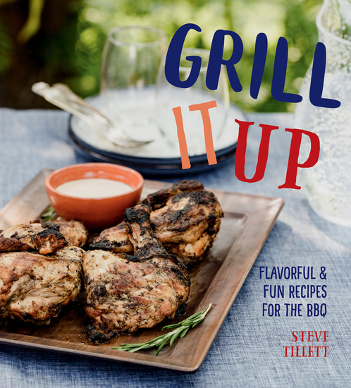 Grill It Up - Flavorful & Fun Recipes for the BBQ - cover