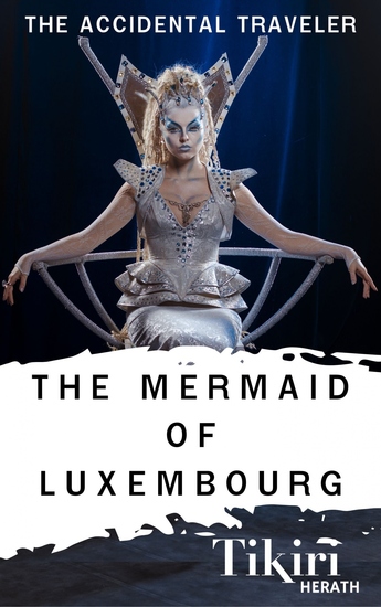 The Mermaid of Luxembourg - A short story to take you around the world - cover