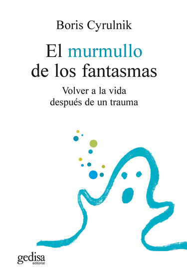 El murmullo de los fantasmas - Volver a la vida después de un trauma - cover