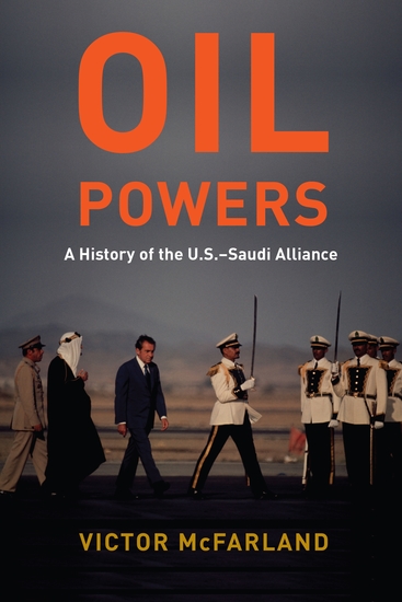 Oil Powers - A History of the US-Saudi Alliance - cover