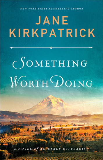 Something Worth Doing - A Novel of an Early Suffragist - cover