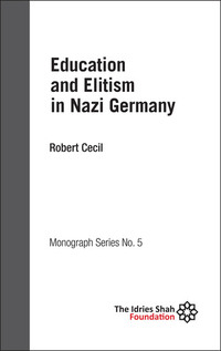 Education and Elitism in Nazi Germany - ISF Monograph 5