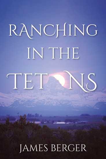 Ranching in the Tetons - cover