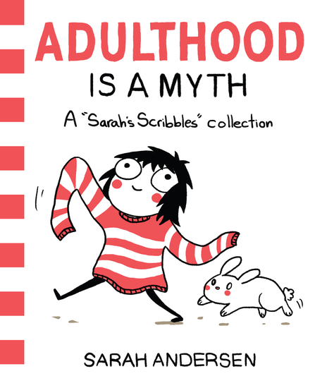 Adulthood Is a Myth - A Sarah's Scribbles Collection - cover