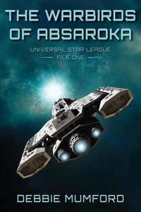 The Warbirds of Absaroka - Universal Star League #1