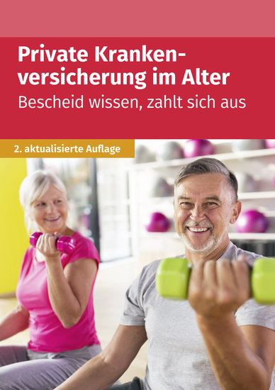 Private Krankenversicherung im Alter - Bescheid wissen zahlt sich aus - cover