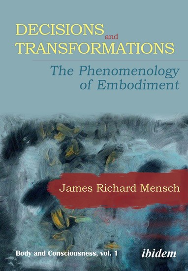 Decisions and Transformations - The Phenomenology of Embodiment - cover