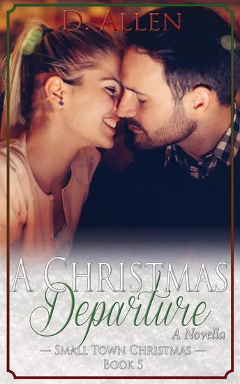 A Christmas Departure - Small Town Christmas #5 - cover