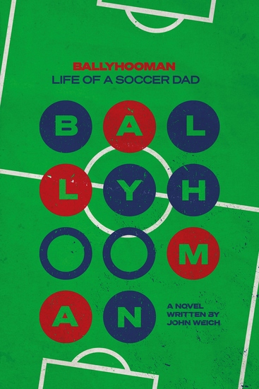 Ballyhooman - Life of a Soccer Dad - cover