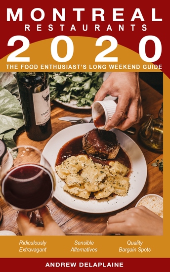 2020 Montreal Restaurants - The Food Enthusiast's Long Weekend Guide - cover