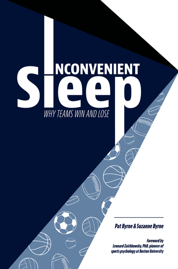 Inconvenient Sleep - Why Teams Win and Lose - cover