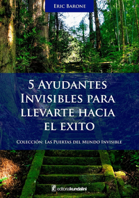 5 ayudantes invisibles para llevarte hacia el éxito