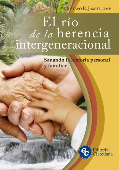 El río de la herencia intergeneracional - Sanando la historia personal y familiar - cover