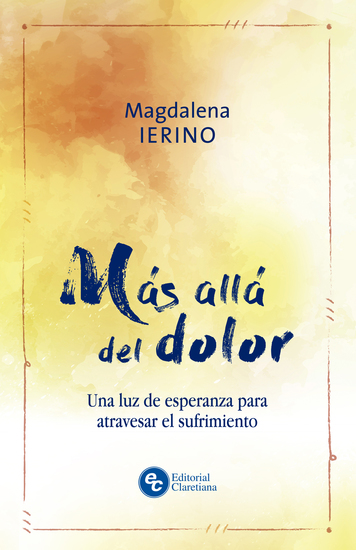 Más allá del dolor - Una luz de esperanza para atravesar el sufrimiento - cover