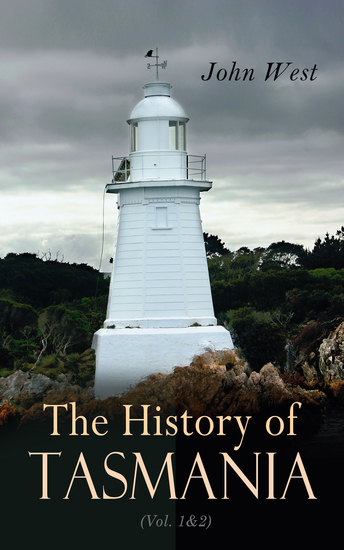 The History of Tasmania (Vol 1&2) - Complete Edition - cover
