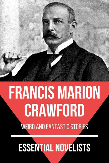 Essential Novelists - Francis Marion Crawford - weird and fantastic stories - cover