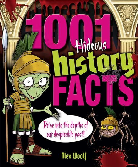1001 Hideous History Facts - cover
