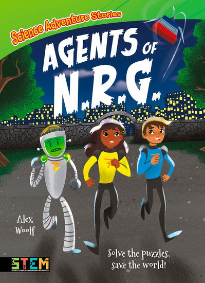 Science Adventure Stories: Agents of NRG - Solve the Puzzles Save the World! - cover