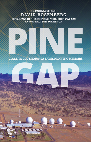 Pine Gap - Close to God's Ear: NSA Eavesdropping Memoirs - cover