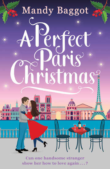 A Perfect Paris Christmas - the perfect laugh out loud romance to curl up with this Christmas - cover