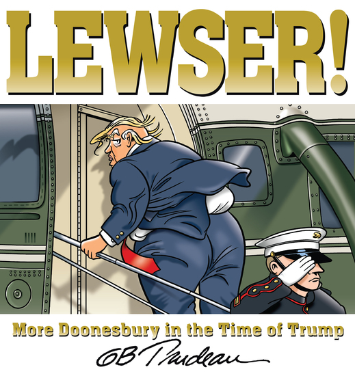 LEWSER! - More Doonesbury in the Time of Trump - cover