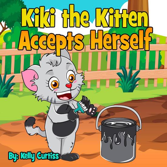 Kiki the Kitten Accepts Herself - Bedtime children's books for kids early readers - cover