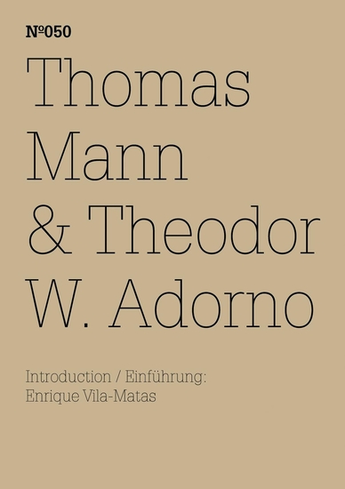 Thomas Mann & Theodor W Adorno - Ein Austausch(dOCUMENTA (13): 100 Notes - 100 Thoughts 100 Notizen - 100 Gedanken # 050) - cover
