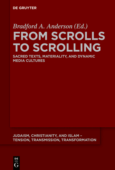 From Scrolls to Scrolling - Sacred Texts Materiality and Dynamic Media Cultures - cover