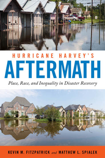 Hurricane Harvey's Aftermath - Place Race and Inequality in Disaster Recovery - cover