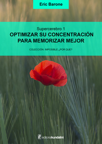 Optimizar su concentración para memorizar mejor - Supercerebro 1