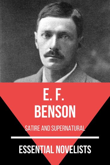 Essential Novelists - E F Benson - satire and supernatural - cover
