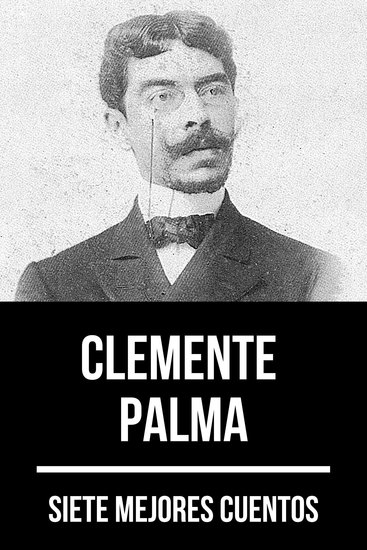 7 mejores cuentos de Clemente Palma - cover