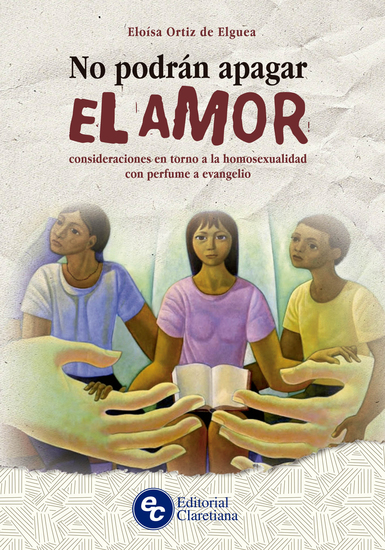 No podrán apagar el amor - Consideraciones en torno a la homosexualidad con perfume a evangelio - cover