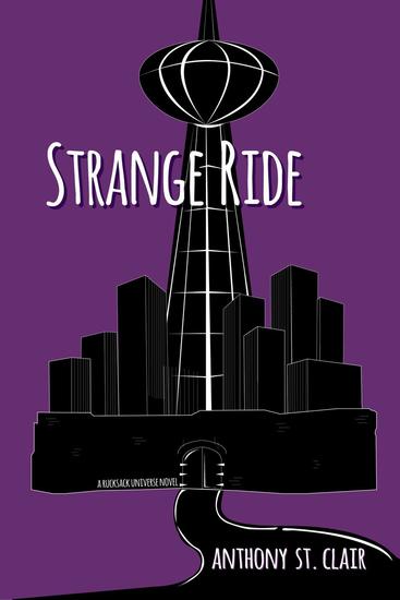 Strange Ride: A Rucksack Universe Novel - Rucksack Universe - cover