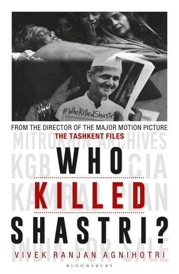 Who Killed Shastri? - The Tashkent Files - cover