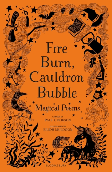 Fire Burn Cauldron Bubble: Magical Poems Chosen by Paul Cookson - cover