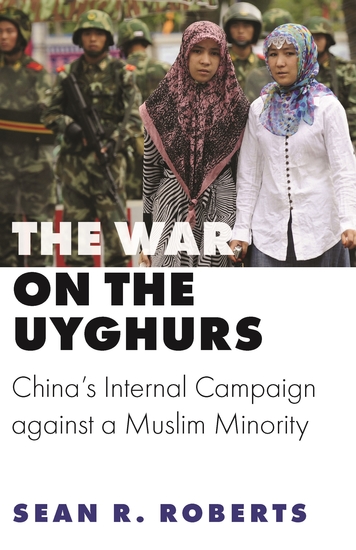 The War on the Uyghurs - China's Internal Campaign against a Muslim Minority - cover