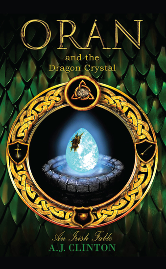 Oran and the Dragon Crystal - An Irish Fable - cover