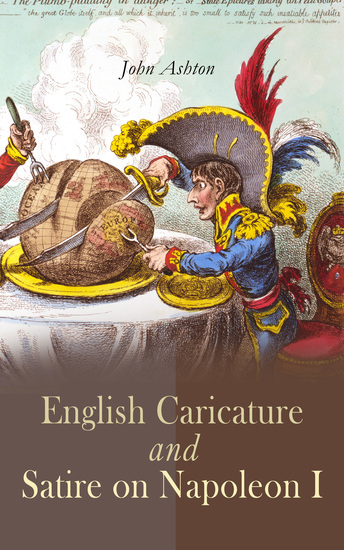English Caricature and Satire on Napoleon I - Complete Edition (Vol 1&2) - cover