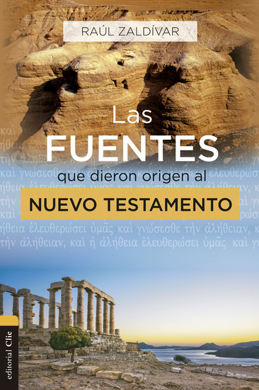 Las fuentes que dieron origen al Nuevo Testamento - Análisis estudio e interpretación crítica - cover