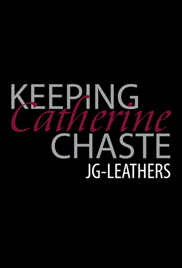 Keeping Catherine Chaste - cover