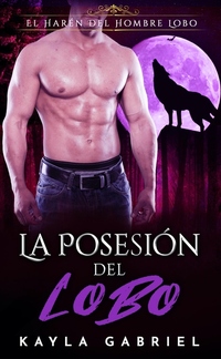La Posesión Del Lobo