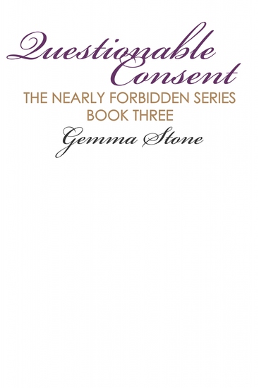 Questionable Consent - Nearly Forbidden Series Book Three - cover