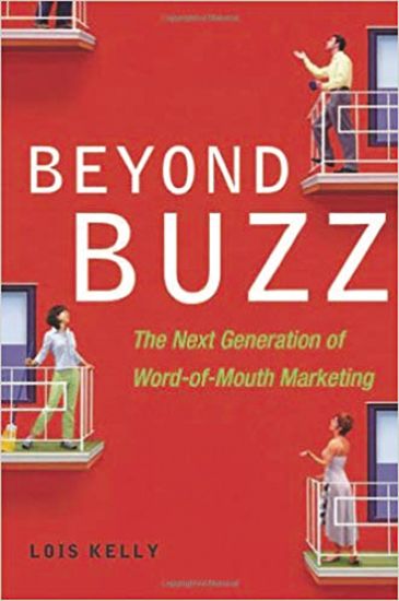 Beyond Buzz - The Next Generation of Word-of-Mouth Marketing - cover