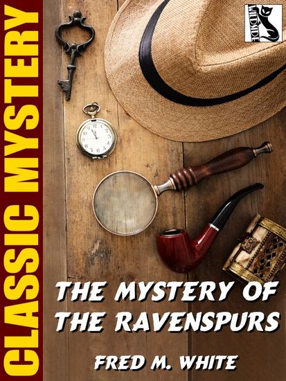The Mystery of the Ravenspurs - A Romance and Detective Story of Thibet and England - cover