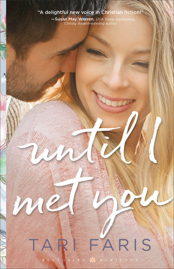 Until I Met You (Restoring Heritage Book #2) - cover