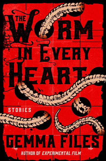 The Worm in Every Heart - Stories - cover